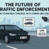 The Future of Traffic Enforcement: AI-Powered Cameras with VMMR and LPR